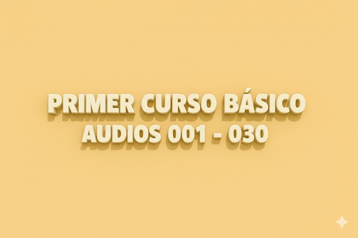 Audios Primer Curso Básico 