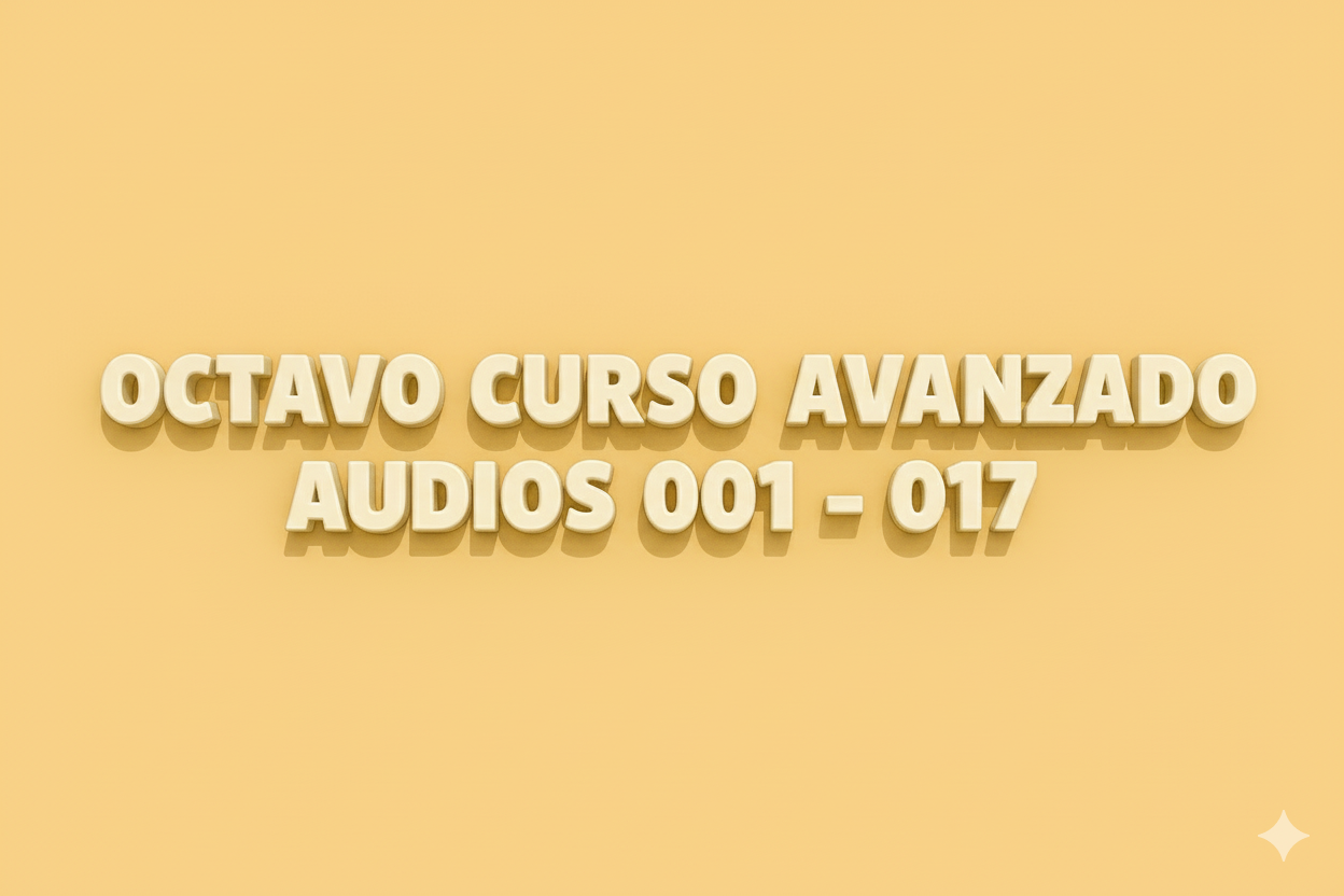Audios Octavo Curso Avanzado