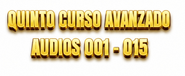Audios Quinto Cuarso Avanzado